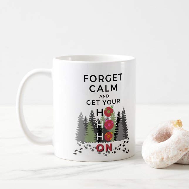 Taza De Café Gracioso OLVIDO Sarcástico CALMA obtén HO Holiday (Con donut)