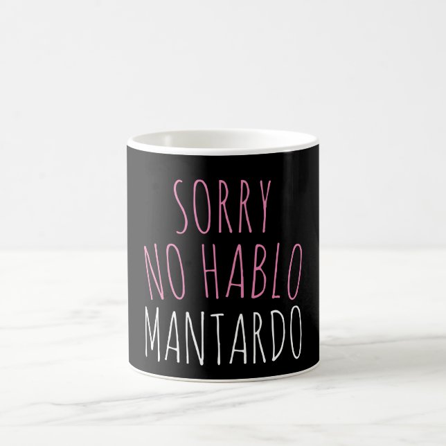 Taza De Café Gracioso perdón NO Hablo Mantardo (Centro)