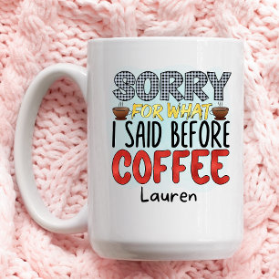 Taza De Café Gracioso Personalizado Lo Que Dije Coffee Mug