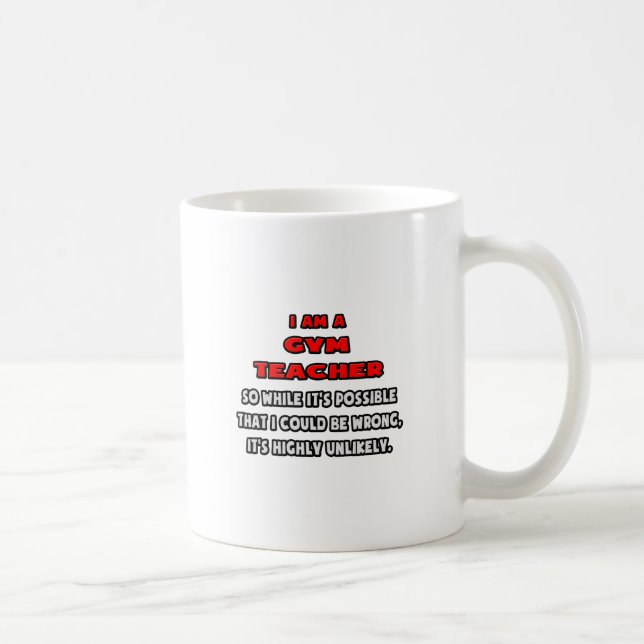 Taza De Café Gracioso profesor de gimnasia. Muy improbable (Derecha)