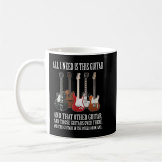 Taza De Café Gracioso Regalo De Guitarra Todo Lo Que Necesito S