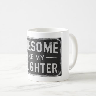 Taza De Café Gracioso regalo de la hija o esposa por el Día del