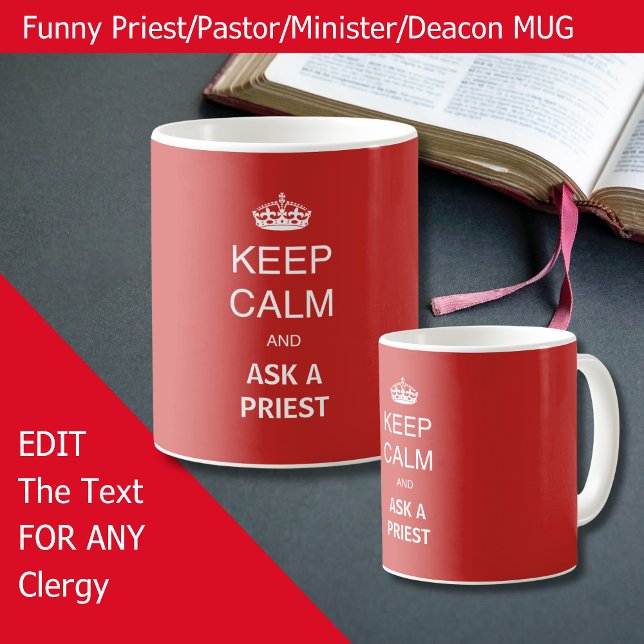 Taza De Café Gracioso regalo de sacerdote - Mantener la calma e (Funny mug for Priest pastor Minister Deacon or other, edit as needed)