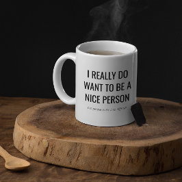 Taza De Café Gracioso regalo sarcástico | Quiero ser una buena 