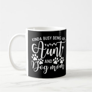 Taza De Café Gracioso sarcástico diciendo a tía Dog Mom