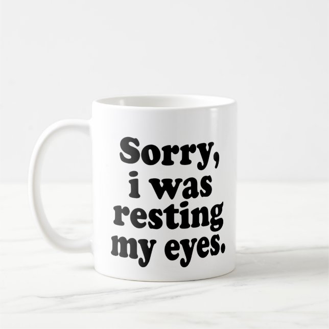 Taza De Café Gracioso Siento Estar Descansando Mis Ojos (Izquierda)