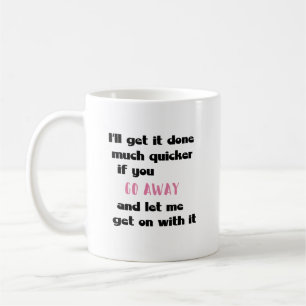 Taza De Café Gracioso Trabajo Mug - Déjame Seguir Con Esto