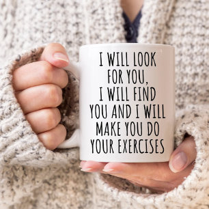 Taza De Café Grad fisioterapeuta divertida, TE BUSCARÉ