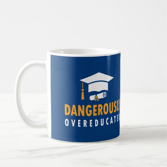 Taza De Café Graduación peligrosamente sobreeducada (Izquierda)