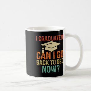 Taza De Café Graduación ¿Puedo Volver A La Cama Ahora Regalo Un