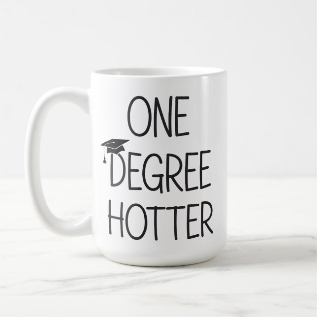 Taza De Café Graduation One Degree Hotter Funny College Masters (Izquierda)