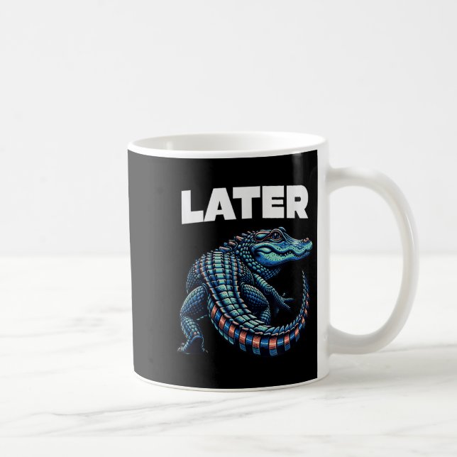 Taza De Café Gráfico Gator más tarde (Derecha)