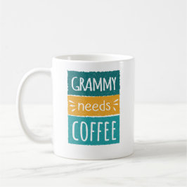Taza De Café Grammy necesita café Mug