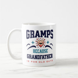 Taza De Café Gramps Porque El Abuelo Es Gracioso Para Los Ancia
