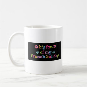 Taza De Café Gran admirador de mi Bulldog Francés
