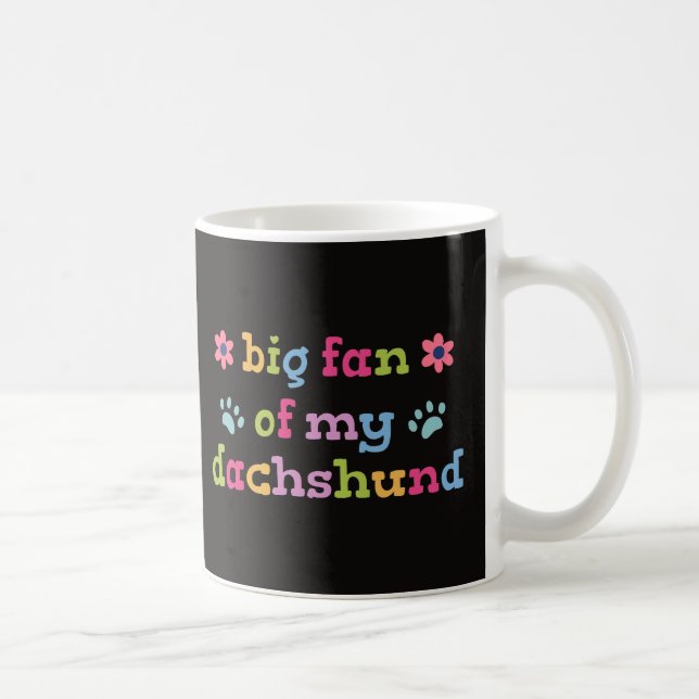 Taza De Café Gran admirador de mi Dachshund (Derecha)