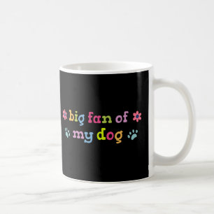 Taza De Café Gran admirador de mi perro
