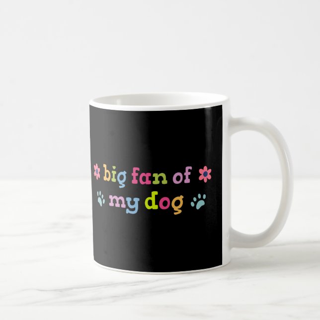 Taza De Café Gran admirador de mi perro (Derecha)