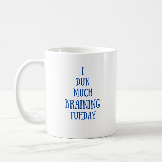 Taza De Café Gran Braining Today Graphic (Izquierda)