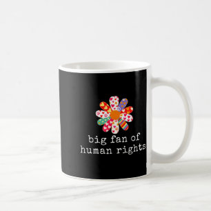 Taza De Café Gran fan de los derechos humanos - igualdad &