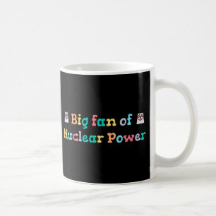 Taza De Café Gran fan del poder nuclear