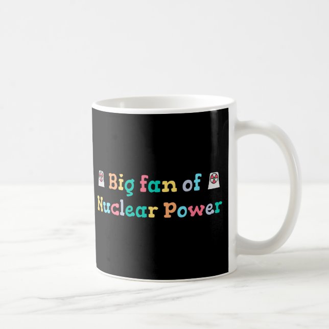 Taza De Café Gran fan del poder nuclear (Derecha)