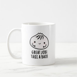 Taza De Café Gran Trabajo Lleva A Bao Divertido Dimsum Pun