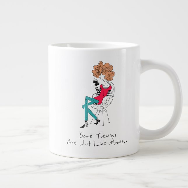 Taza De Café Grande Algunos martes son como los lunes (Derecha)