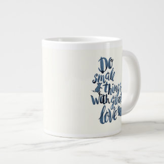 Taza De Café Grande Haga las pequeñas cosas con gran amor