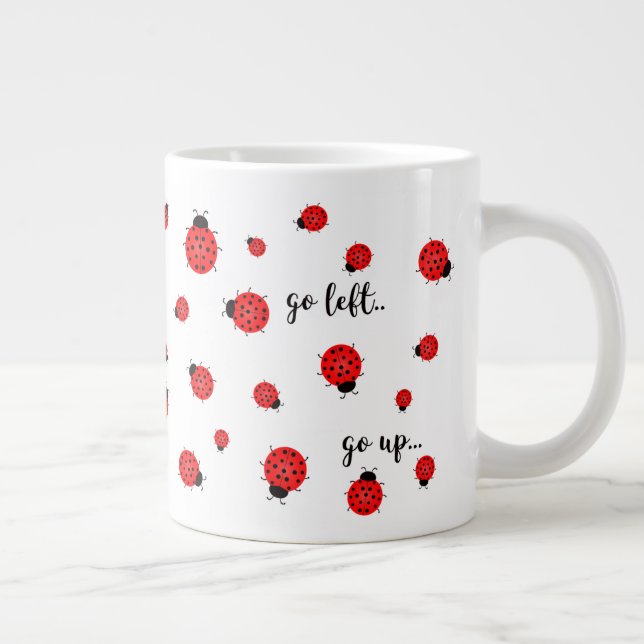 Taza De Café Grande Ladybugs Cuando Nada Va Bien, Mug Grande (Derecha)