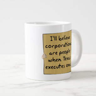 Taza De Café Grande Las corporaciones son personas cuando Texas ejecut