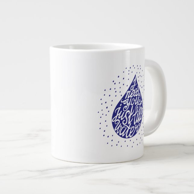 Taza De Café Grande Le necesito apenas como el agua (Derecha)