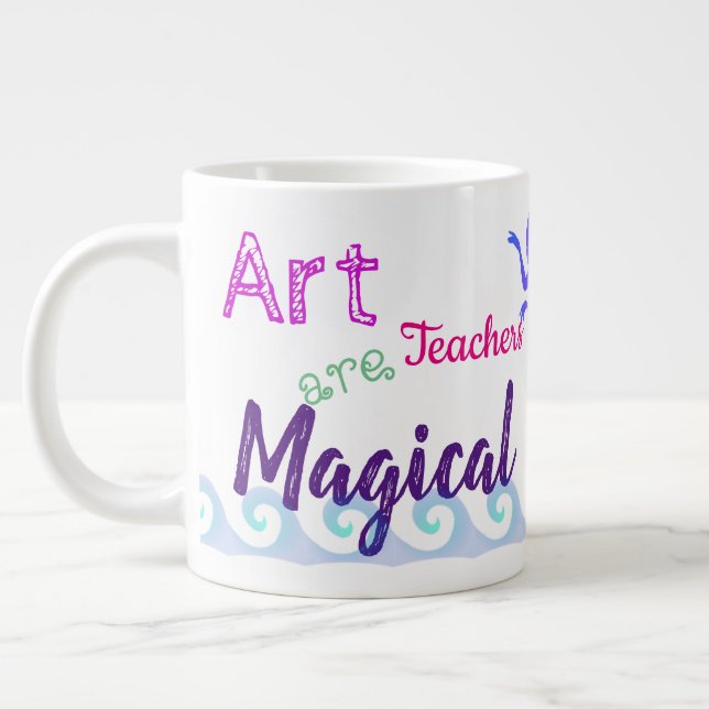 Taza De Café Grande Los profesores de arte son mágicos (Izquierda)