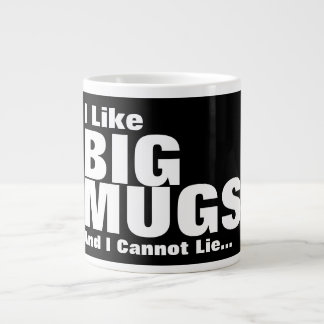 Taza De Café Grande Me Gustan Los Big Mugs Y No Puedo Mentir