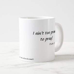 Taza De Café Grande ¡No estoy muy orgulloso de rezar!