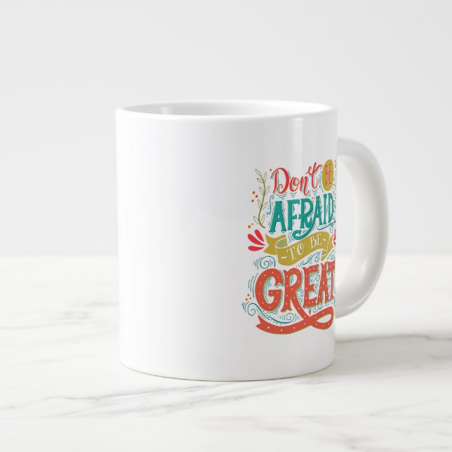 Taza De Café Grande No tenga miedo de ser grande (Derecha)
