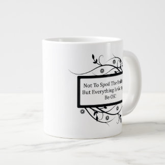 Taza De Café Grande Para no estropear la conclusión