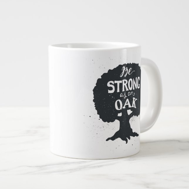 Taza De Café Grande Sea fuerte como roble (Derecha)