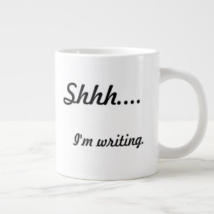 Taza De Café Grande Shhh... Estoy escribiendo Mug