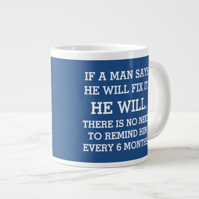 Taza De Café Grande Si Un Hombre Dice Que Lo Arreglará (Derecha)