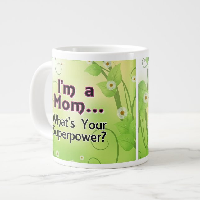 Taza De Café Grande Soy una mamá… Cuál es su superpotencia (Izquierda)