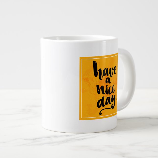 Taza De Café Grande Tenga Niza un día (Derecha)