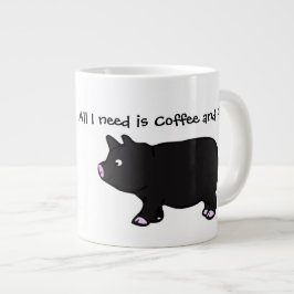 Taza De Café Grande Todos lo que necesito son café y cerdos, taza