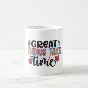 Taza De Café Grandes Cosas Que Llevan Tiempo