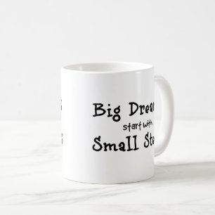 Taza De Café Grandes sueños comienzan con pequeños pasos