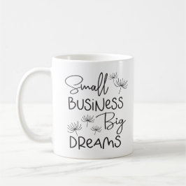 Taza De Café Grandes sueños de pequeñas empresas