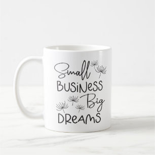 Taza De Café Grandes sueños de pequeñas empresas