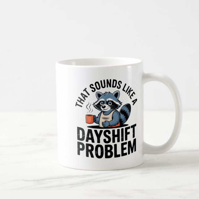 Taza De Café Graveyard Raccoon Funny Work Humor That Sounds Lik (Derecha)