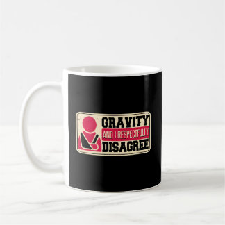 Taza De Café Gravity Y Yo Respetuosamente Discrepo Del Brazo Ro
