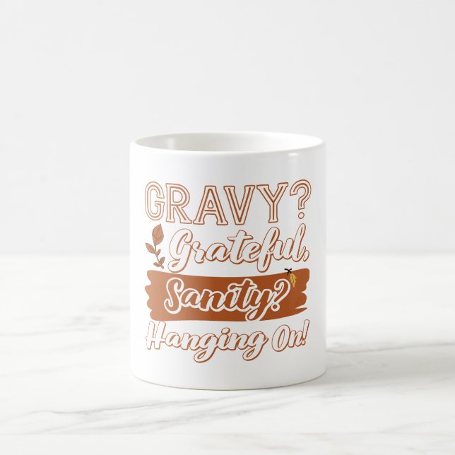 Taza De Café ¿Gravy? ¿Agradecimiento, Sanity? Colgar (Centro)